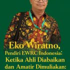 Ketika Ahli Diabaikan dan Amatir Dimuliakan: Krisis Kebenaran dalam Perspektif Religius oleh Eko Wiratno(EWRC Indonesia)