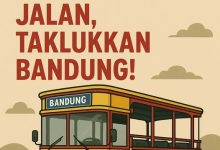 KAMIS, 29 JANUARI 2026 – “NAIK BANDROS, JANGAN CUMA JALAN, TAKLUKKAN BANDUNG!”