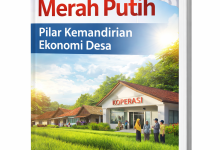Koperasi Desa Merah Putih: Pilar Kemandirian Ekonomi Desa  Penulis: Eko Wiratno(EWRC Indonesia)